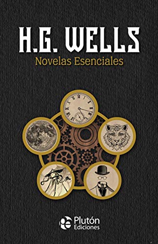 Novelas esenciales de H.G. Wells (Colección Oro)