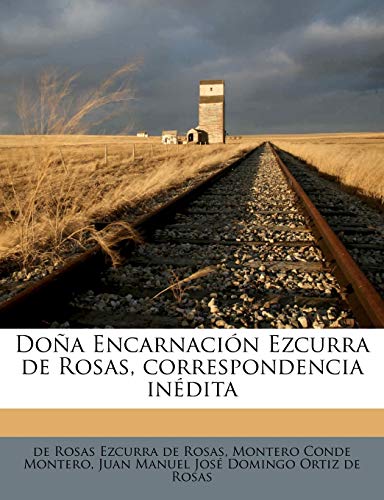 Doña Encarnación Ezcurra de Rosas, correspondencia inédita